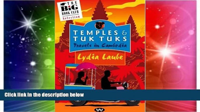 Must Have  Temples   Tuk Tuks: Travels in Cambodia  Full Ebook