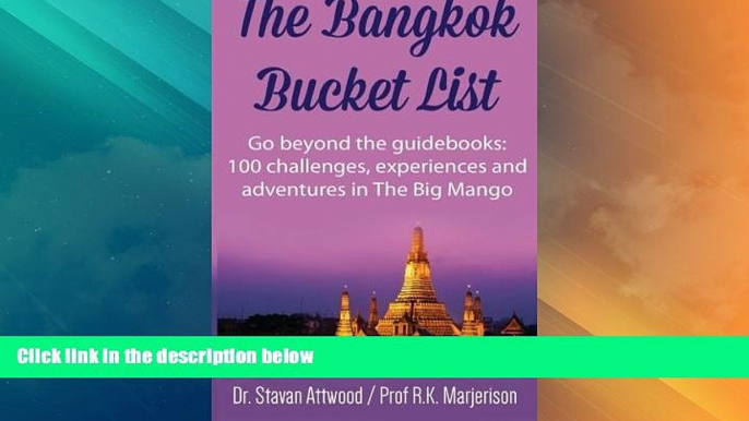 Deals in Books  The Bangkok Bucket List: Go Beyond the Guide Books: 100 Challenges, Experiences