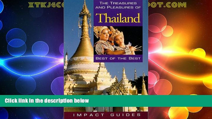 Deals in Books  The Treasures and Pleasures of Thailand: Best of the Best (Treasures   Pleasures