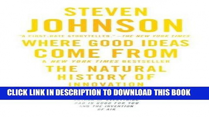 [PDF] Epub Where Good Ideas Come From: The Natural History of Innovation Full Download