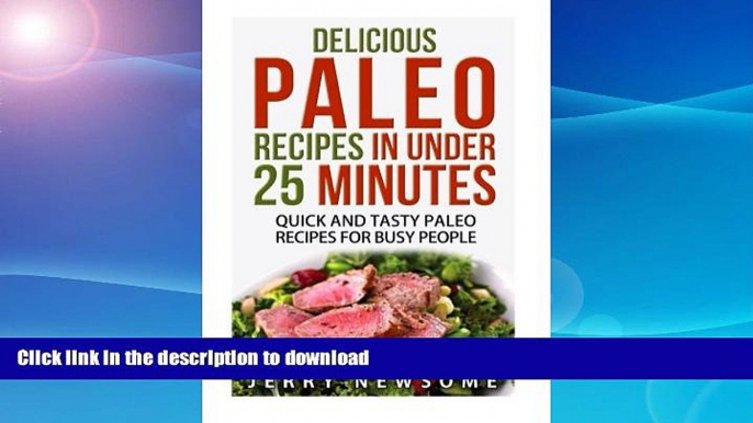 READ  Delicious Paleo Recipes in Under 25 Minutes: Quick and Tasty Paleo Recipes for Busy People