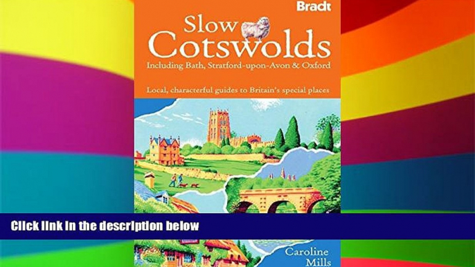 Ebook Best Deals  Slow The Cotswolds: Local, Characterful Guides To Britain s Special Places