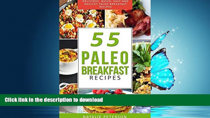 READ  PALEO  BREAKFAST RECIPES: 55 Paleo Breakfast Recipes: Delicious, Quick, Easy and Healthy