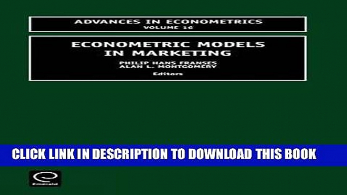 Ebook Econometric Models in Marketing (Advances in Econometrics) (Advances in Econometrics) Free