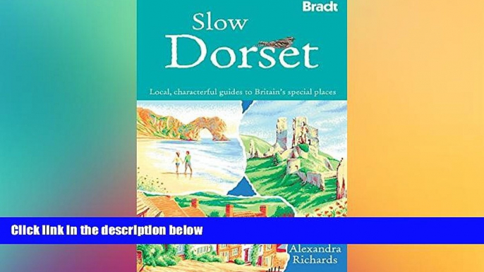 Best Buy Deals  Slow Dorset: Local, Characterful Guides To Britain s Special Places (Bradt Travel