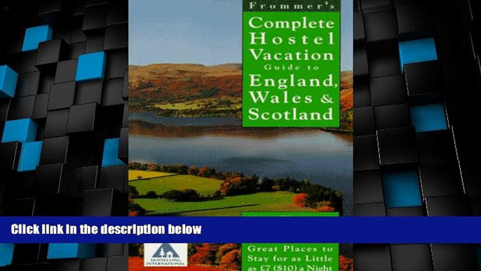Big Sales  Frommer s Complete Hostel Vacation Guide to England, Wales   Scotland (Complete Hostel