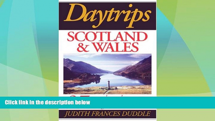 Deals in Books  Daytrips Scotland and Wales: 37 One Day Adventures Throughout Both Lands (Daytrips