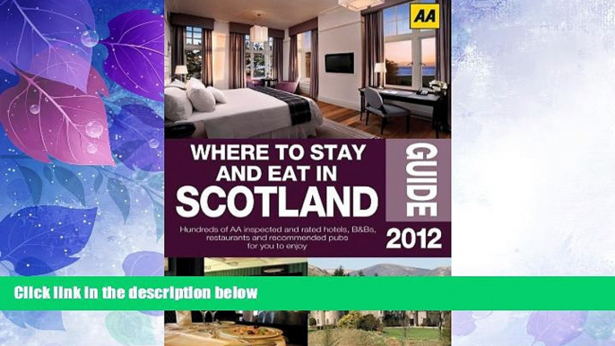 Deals in Books  Where to Stay and Eat in Scotland 2012 (Aa Lifestyles Guide)  READ ONLINE