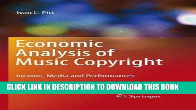 Best Seller Economic Analysis of Music Copyright: Income, Media and Performances Free Read