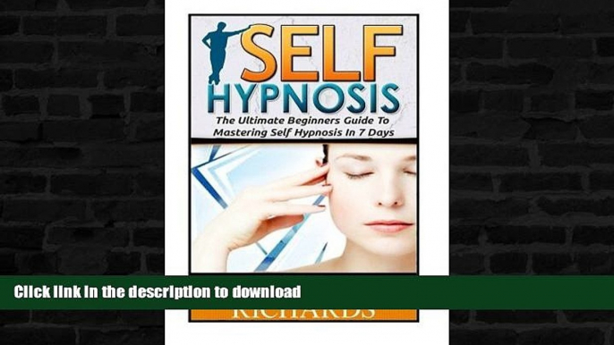 READ  Self Hypnosis: The Ultimate Beginners Guide To Mastering Self Hypnosis In 7 Days (self