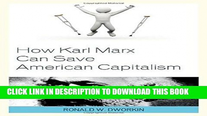 Ebook How Karl Marx Can Save American Capitalism Free Read