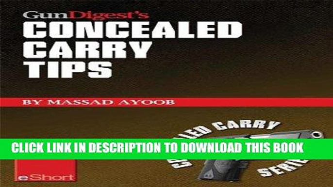 [PDF] Gun Digest s Concealed Carry Tips eShort: Get the best concealed carry tips, handgun