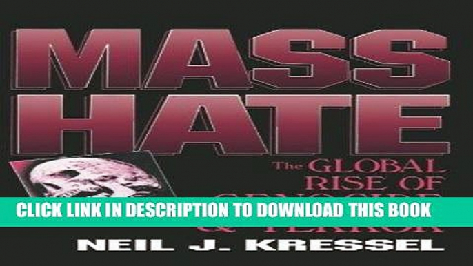 Best Seller Mass Hate: The Global Rise of Genocide and Terror Free Download