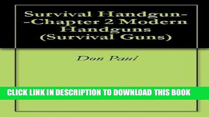 [PDF] Survival Handgun--Chapter 2 Modern Handguns (Survival Guns) Full Collection