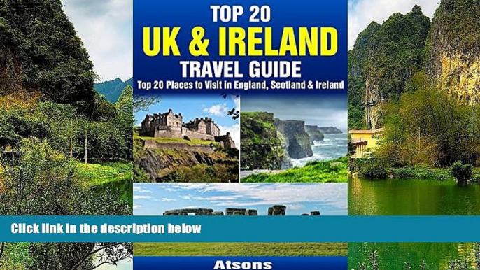 Big Deals  Top 20 Box Set: UK   Ireland Travel Guide - Top 20 Places to Visit in England,