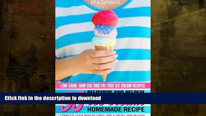 FAVORITE BOOK  95 delicious and helpful ice cream homemade recipes. Low-carb, Raw Egg, and Fat-