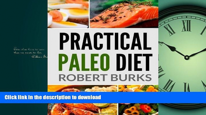 READ BOOK  Practical Paleo Diet: Lose Weight with Paleo Budget Recipes for Breakfast, Lunch and