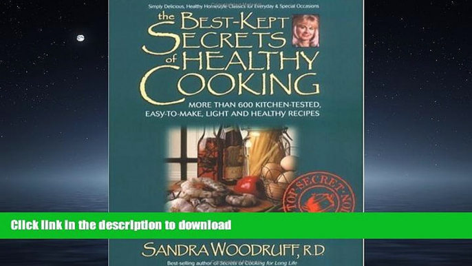 READ BOOK  The Best-Kept Secrets of Healthy Cooking: Your Culinary Resource to Hundreds of