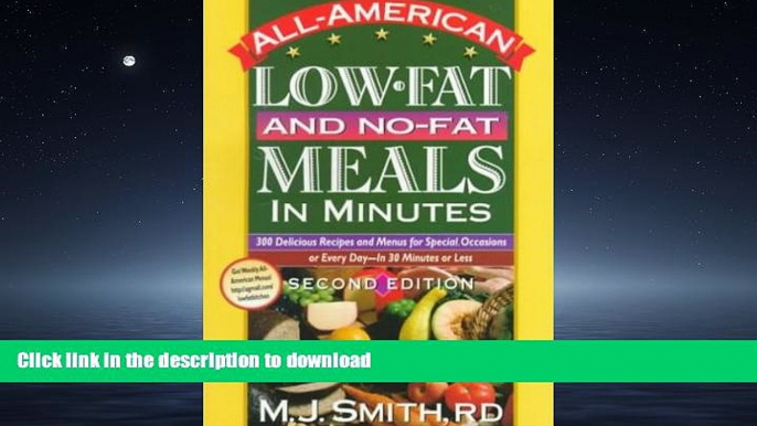 FAVORITE BOOK  All-American Low-Fat and No-Fat Meals in Minutes, 2nd Ed: 300 Delicious Recipes