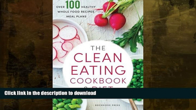 EBOOK ONLINE  Clean Eating Cookbook   Diet: Over 100 Healthy Whole Food Recipes   Meal Plans FULL