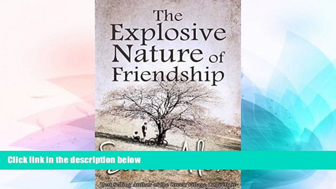 Ebook deals  The Explosive Nature of Friendship (The Greek Village Collection Book 3)  READ ONLINE