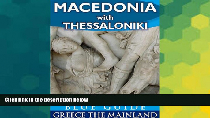 Must Have  Macedonia (Greece) with Thessaloniki, Pella, Edessa, Veroia, Vergina, Kastoria,
