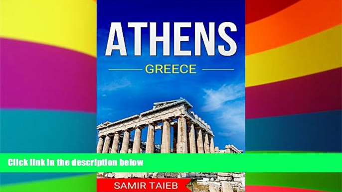 Ebook Best Deals  Athens: The best Athens Travel Guide: The Best Travel Tips About Where to Go and