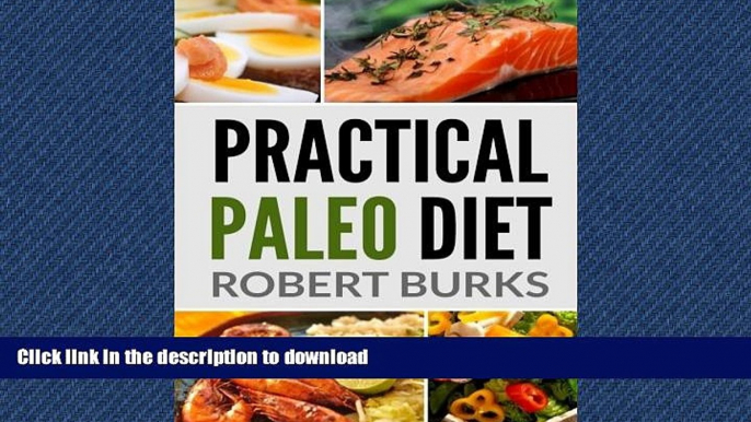 FAVORITE BOOK  Practical Paleo Diet: Lose Weight with Paleo Budget Recipes for Breakfast, Lunch