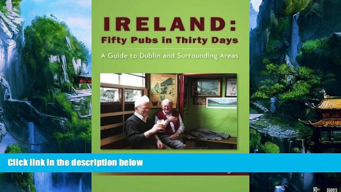 Best Buy Deals  Ireland: Fifty Pubs in Thirty Days: A Guide to Dublin and Surrounding Areas