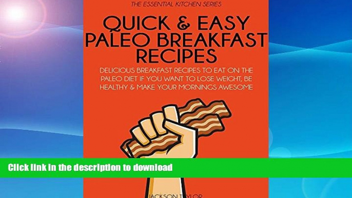 FAVORITE BOOK  Quick and Easy Paleo Breakfast Recipes: Delicious Breakfast Recipes To Eat On The