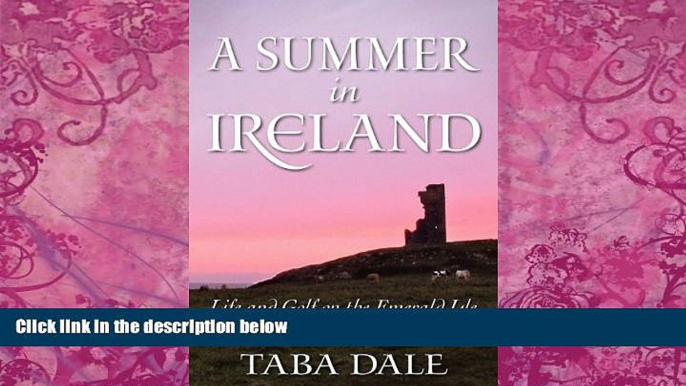 Best Buy PDF  A Summer in Ireland: Life and Golf on the Emerald Isle  [DOWNLOAD] ONLINE