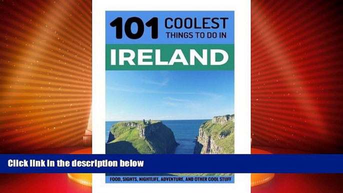 Deals in Books  Ireland: Ireland Travel Guide: 101 Coolest Things to Do in Ireland (Budget Travel