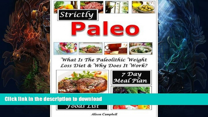 FAVORITE BOOK  Strictly Paleo! What Is The Paleolithic Weight Loss Diet? With 7 Day Meal Plan,