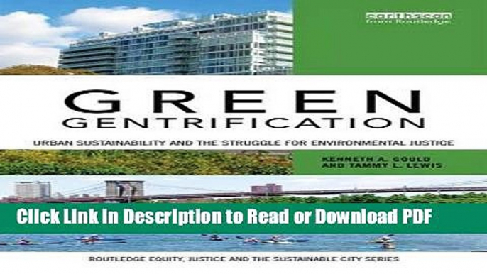 Read Green Gentrification: Urban sustainability and the struggle for environmental justice