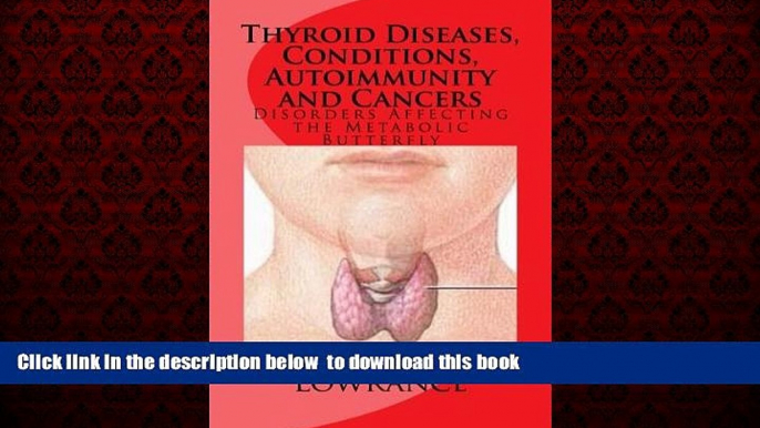 liberty book  Thyroid Diseases, Conditions, Autoimmunity and Cancers: Disorders Affecting the