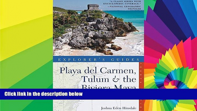 Must Have  Explorer s Guide Playa del Carmen, Tulum   the Riviera Maya: A Great Destination