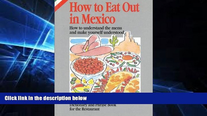 Ebook Best Deals  How to Eat Out in Mexico: How to Understand the Menu and Make Yourself