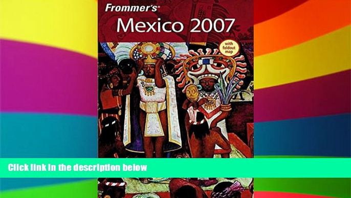 Ebook deals  Frommer s Mexico 2007 (Frommer s Complete Guides)  READ ONLINE