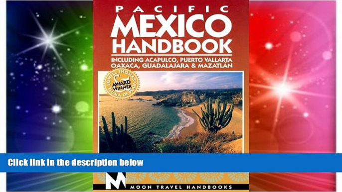 Must Have  Moon Handbooks Pacific Mexico: Including Acapulco, Puerto Vallarta, Oaxaca,