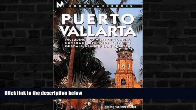 Best Buy PDF  Puerto Vallarta: Including 300 Miles of Coastal Coverage and Sidetrips to