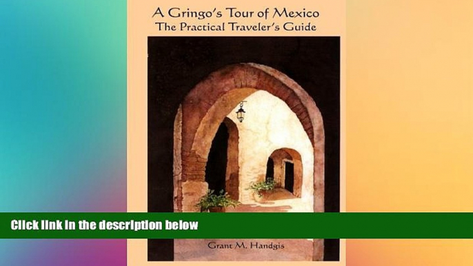 Ebook deals  "A Gringo s Tour of Mexico": The Practical Traveler s Guide  READ ONLINE