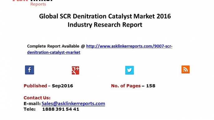 SCR Denitration Catalyst Market Sales Status and Forecast Worldwide by Key Manufacturers in 2016 Report at AskLinkerRepo