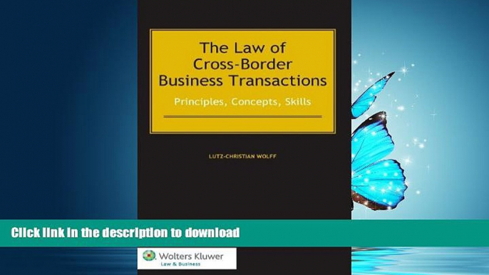 FAVORITE BOOK  The Law of Cross-Border Business Transactions. Principles, Concepts, Skills  GET