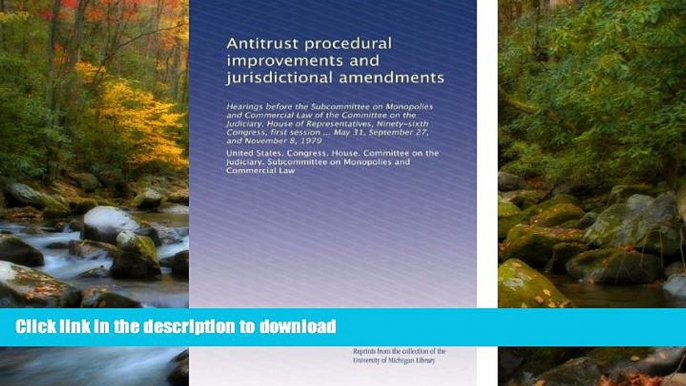 READ  Antitrust procedural improvements and jurisdictional amendments: Hearings before the