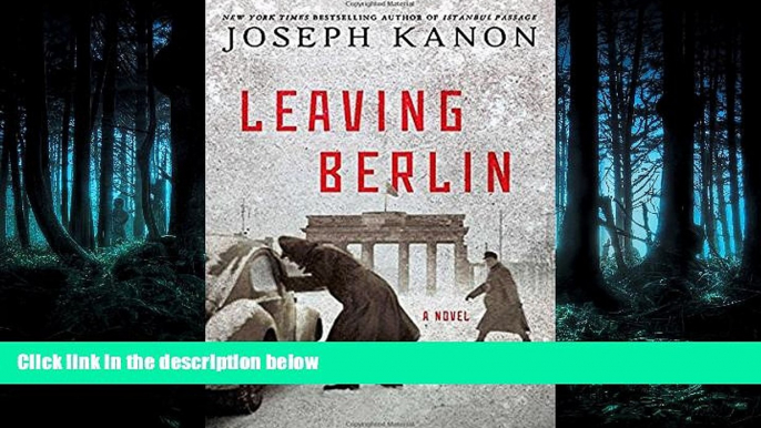 Read Leaving Berlin: A Novel Library Online