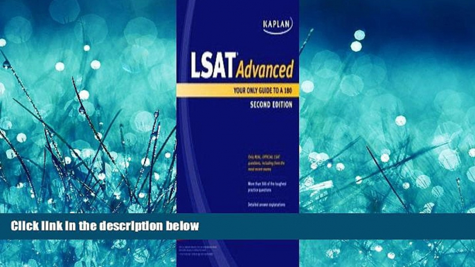 different   Kaplan LSAT Advanced: Your Only Guide to a 180 (Kaplan LSAT 180)