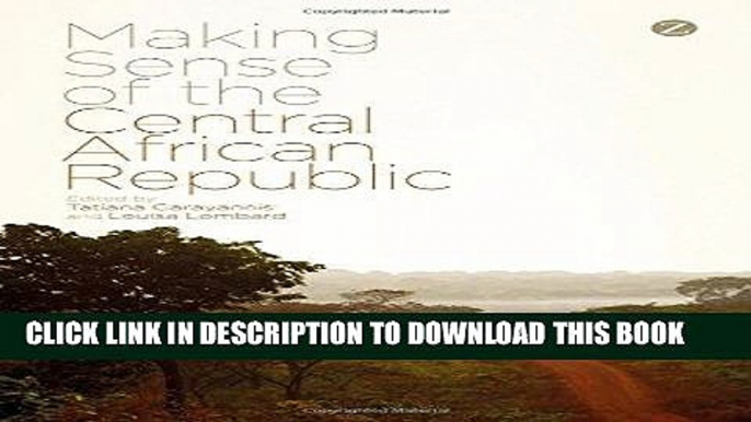 [PDF] FREE Making Sense of the Central African Republic [Download] Full Ebook