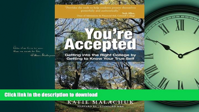 FAVORITE BOOK  You re Accepted: Getting into the Right College by Getting to Know Your True Self