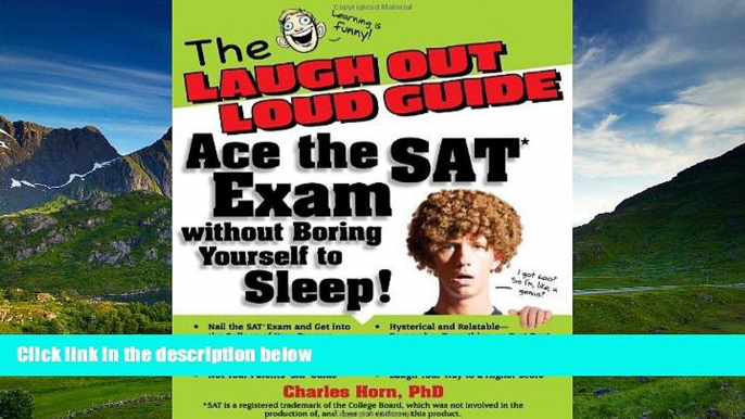 Choose Book The Laugh Out Loud Guide: Ace the SAT Exam without Boring Yourself to Sleep!