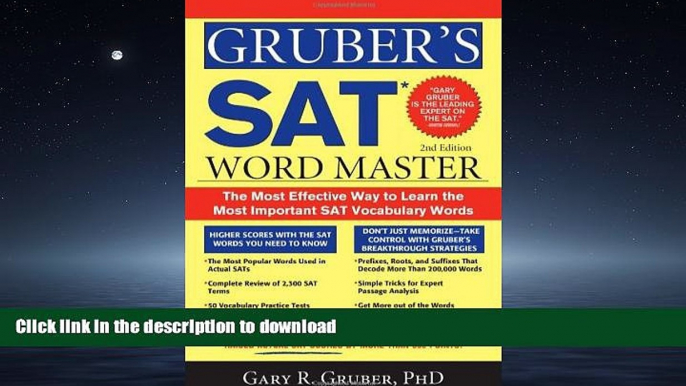 GET PDF  Gruber s SAT Word Master: The Most Effective Way to Learn the Most Important SAT